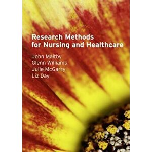 Research Methods for Nursing and Healthcare, Paperback - Liz Day imagine