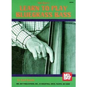 Learn to Play Bluegrass Bass - Earl Gately imagine