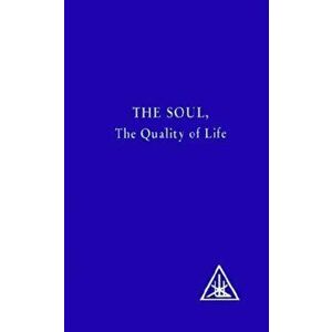The Soul. The Quality of Life, Paperback - Djwhal Khul imagine