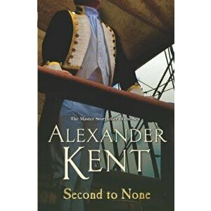 Second To None, Paperback - Alexander Kent imagine