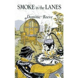 Smoke in the Lanes. Facsimile ed, Paperback - Dominic Reeve imagine