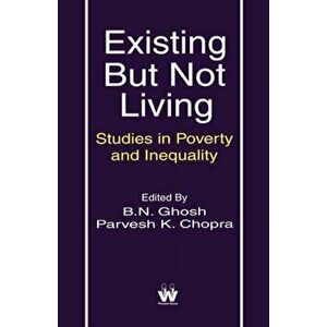 Existing But Not Living. Studies in Poverty and Inequality, Paperback - *** imagine