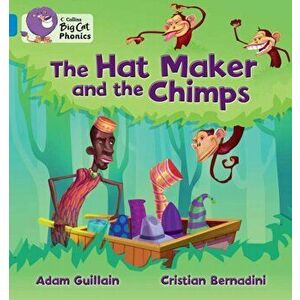 The Hat Maker and the Chimps. Band 04/Blue, Paperback - Adam Guillain imagine