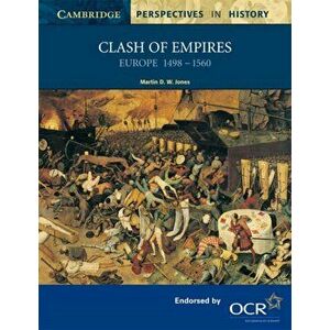 Clash of Empires. Europe 1498-1560, Paperback - Martin D. W. Jones imagine
