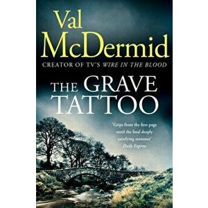 The Grave Tattoo, Paperback - Val McDermid imagine