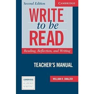 Write to be Read Teacher's Manual. Reading, Reflection, and Writing, 2 Revised edition, Paperback - William R. Smalzer imagine
