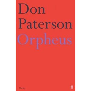Orpheus. A Version of Raine Maria Rilke, Main, Paperback - Don Paterson imagine