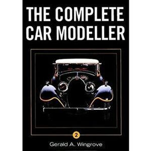 Complete Car Modeller 2, Paperback - Gerald A. Wingrove imagine