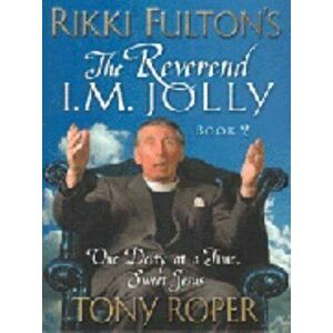 Rikki Fulton's Reverend I.M.Jolly. One Deity at a Time, Sweet Jesus, Paperback - Tony Roper imagine