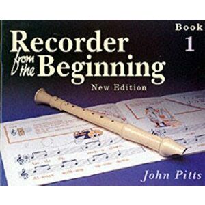 Recorder from the Beginning - Book 1. Classic Edition, Paperback - John Pitts imagine