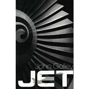Jet. Frank Whittle and the Invention of the Jet Engine, 5 Revised edition, Paperback - John Golley imagine