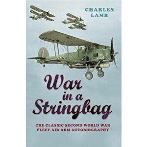 War In A Stringbag, Paperback - Charles Lamb imagine