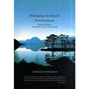 Managing Scotland's Environment. 2 Revised edition, Paperback - Charles Warren imagine