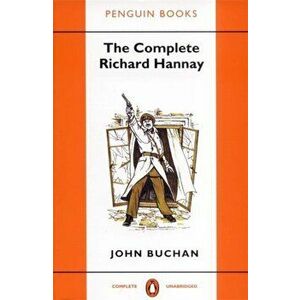 The Complete Richard Hannay, Paperback - John Buchan imagine