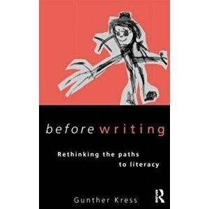 Before Writing. Rethinking the Paths to Literacy, Paperback - Gunther Kress imagine