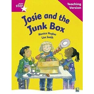 Rigby Star Guided Reading Pink Level: Josie and the Junk Box Teaching Version, Paperback - *** imagine