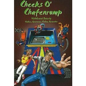 Cheeks O'Chafenrump. Withdrawal Anxiety, Paperback - Rich Walker imagine