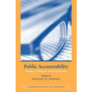 Public Accountability. Designs, Dilemmas and Experiences, Paperback - *** imagine