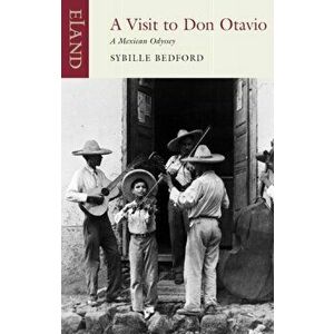 A Visit to Don Otavio. New ed, Paperback - Sybille Bedford imagine