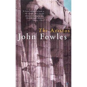 The Aristos, Paperback - John Fowles imagine