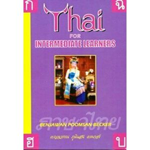 Thai for Intermediate Learners, Paperback - Benjawan Poomsan Becker imagine