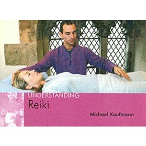 Understanding Reiki, Paperback - Michael Kaufmann imagine