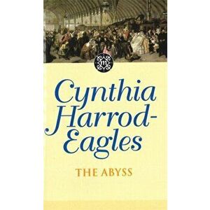 The Abyss. The Morland Dynasty, Book 18, Paperback - Cynthia Harrod-Eagles imagine