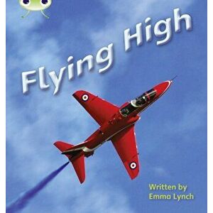 Bug Club Phonics Non Fiction Year 1 Phase 5 Set 16 Flying High, Paperback - Emma Lynch imagine