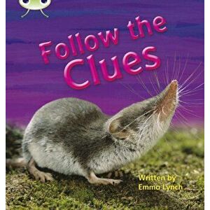 Bug Club Phonics Non-fiction Set 18 Follow the Clues, Paperback - Emma Lynch imagine