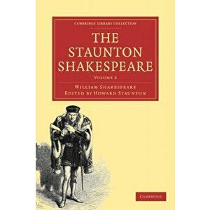 The Staunton Shakespeare, Paperback - William Shakespeare imagine