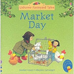 Market Day, Paperback - Heather Amery imagine