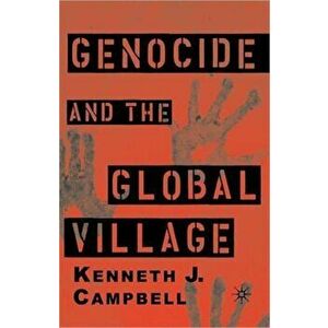 Genocide and the Global Village, Paperback - K. Campbell imagine