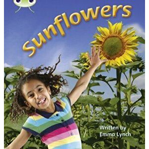Bug Club Phonics Non Fiction Year 1 Phase 5 Set 20 Sunflowers, Paperback - Emma Lynch imagine