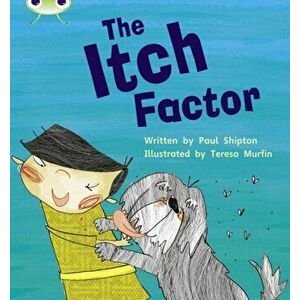 Bug Club Phonics Fiction Year Two Phase 5 Set 27 The Itch Factor, Paperback - Paul Shipton imagine