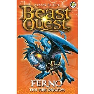 Beast Quest: Ferno the Fire Dragon. Series 1 Book 1, Paperback - Adam Blade imagine