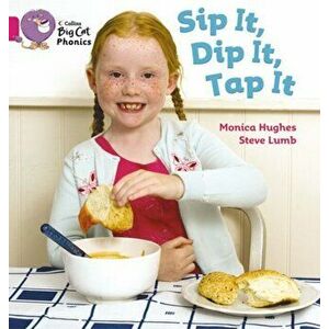 Sip It, Dip It, Tap It. Band 01a/Pink a, Paperback - Steve Lumb imagine