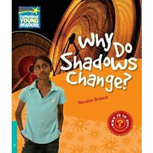 Why Do Shadows Change? Level 5 Factbook, Paperback - Nicolas Brasch imagine
