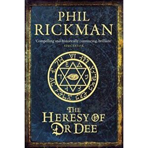 The Heresy of Dr Dee. Main, Paperback - Phil (Author) Rickman imagine
