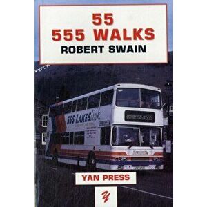 55 555 Walks, Paperback - Robert Swain imagine