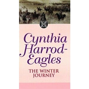 The Winter Journey. The Morland Dynasty, Book 20, Paperback - Cynthia Harrod-Eagles imagine