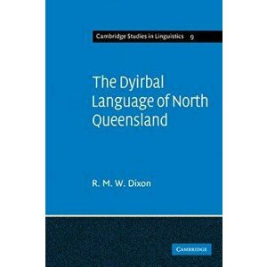 The Dyirbal Language of North Queensland, Paperback - R. M. W. Dixon imagine