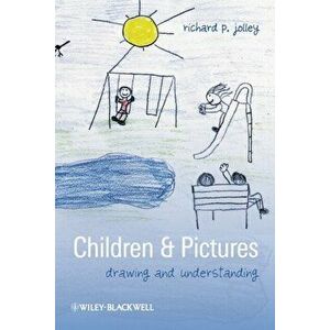 Children and Pictures. Drawing and Understanding, Paperback - Richard P. Jolley imagine