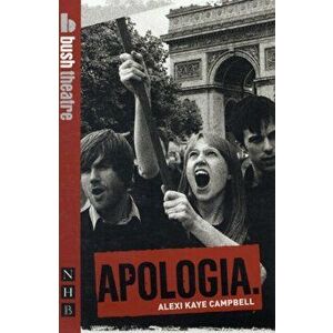 Apologia, Paperback - Alexi Kaye Campbell imagine