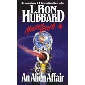 Mission Earth 4, An Alien Affair, Paperback - L Ron Hubbard imagine