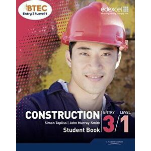 BTEC Entry 3/Level 1 Construction Student Book, Paperback - Simon Topliss imagine