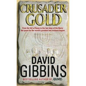 Crusader Gold, Paperback - David Gibbins imagine