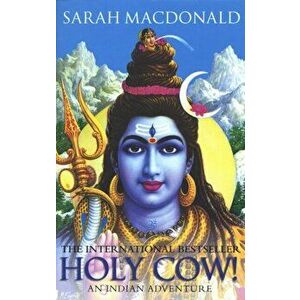 Holy Cow!. An Indian Adventure, Paperback - Sarah MacDonald imagine
