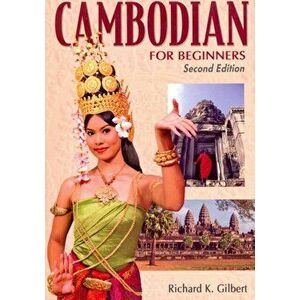 Cambodian for Beginners. With English-Cambodian Vocabulary, 2 Revised edition, Paperback - S. Hang imagine