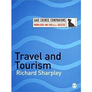 Travel and Tourism, Paperback - Richard Sharpley imagine
