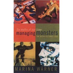 Managing Monsters, Paperback - Marina Warner imagine